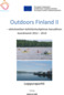 Outdoors Finland II. Loppuraportti. aktiviteettien kehittämisohjelman kansallinen koordinointi 2012 2014. Heli Saari