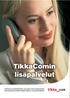 TikkaComin puhelinliittymään saat paljon erilaisia lisäpalveluita, jotka helpottavat puhelimen käyttöä. Tutustu ja ota palvelut käyttöösi!