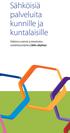 Sähköisiä palveluita kunnille ja kuntalaisille. Sähköisen asioinnin ja demokratian vauhdittamisohjelma (SADe-ohjelma)