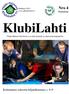 KlubiLahti. Nro 4 Huhtikuu. Kolmannen sektorin biljarditurnaus s. 8-9. Huhtikuu 2015 www.phklubitalot.fi