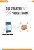 GET STARTED WITH YOUR SMART HOME