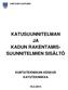 KATUSUUNNITELMAN JA KADUN RAKENTAMIS- SUUNNITELMIEN SISÄLTÖ