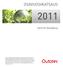 2 (20) 29.7.2011 OSAVUOSIKATSAUS TAMMI-KESÄKUU 2011. Ennätykselliset tilauskertymä ja tilauskanta sekä voimakas liikevaihdon kasvu