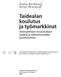 tekijät ja Taiteen keskustoimikunta 2006 Kansi: Kari Piippo Taitto: Jussi Hirvi ISBN 952-5253-63-5 ISSN 1796-6612