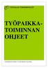 TYÖPAIKKA- TOIMINNAN OHJEET