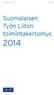 Toimintakertomus 2014 28.01.2015. Suomalaisen Työn Liiton toimintakertomus