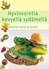 Hyvinvointia kevyellä sydämellä. Ravinnon rasvat ja terveys