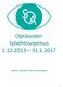 Optikoiden työehtosopimus 1.12.2013 31.1.2017