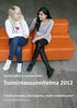 Suomen lasten ja nuorten säätiö. Toimintasuunnitelma 2012. Löydä vahvuutesi, luota kykyihisi, oivalla mahdollisuutesi
