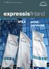 expressisfinland IPEX 2006 printservices 1 / 06 MAN Roland Finlandin asiakaslehti Tässä numerossa mm. Näe alan uusimmat trendit
