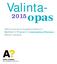 Valinta- 2015 opas. Aalto-yliopiston kauppakorkeakoulu Bachelor s Program in International Business Mikkeli Campus