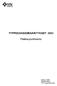 TYPPIDIOKSIDIMÄÄRITYKSET 2003. Pääkaupunkiseutu. Muistio 1/2003 Marjatta Malkki YTV Ympäristötoimisto