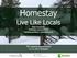 Homestay. Live Like Locals Raija Ruusunen Matkailun teemaryhmä Maaseutupolitiikan yhteistyöryhmä. TEM asiantuntijaseminaari 11.12.