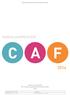 Opiston kehittäminen itsearvioinnin avulla KANSALAISOPISTOJEN CAF 2014 C A F. Yhteinen arviointimalli The Common Assessment Framework (CAF)
