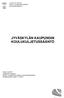 JYVÄSKYLÄN KAUPUNKI Kasvun- ja oppimisen palvelut perusopetuspalvelut JYVÄSKYLÄN KAUPUNGIN KOULUKULJETUSSÄÄNTÖ