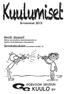 Syysnumero 2015. Hyvät jäsenet! Olette tervetulleita jäsentapaamisiin ja muihin järjestämiimme tilaisuuksiin. Syyskokouksen esityslista sivulla 14.