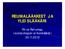 REUMALÄÄKKEET JA YLEISLÄÄKÄRI. Ritva Peltomaa, reumatologian erikoislääkäri 30.11.2012