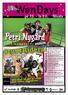 Petri Nygård. StuntRiders! StuntRiders! pe 7.6. - la 8.6. Riders: Riders: RTR-stunt Mopsi ja Jorki sekä A3ttu Mielityinen. Vapaa pääsy! Vapaa pääsy!