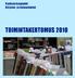Vantaan kaupunki Kirjasto- ja tietopalvelut TOIMINTAKERTOMUS 2010