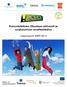 1. HANKETIEDOT. MOPO - kutsuntaikäisten liikuntaan aktivointi ja syrjäytymisen ennaltaehkäisy. Seurantajakso 09/2009 4/2014