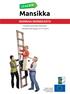 MANNAA MANSIKASTA. Kehittämisyhdistys Mansikan kehittämisstrategia 2014-2020. Euroopan maaseudun kehittämisen maatalousrahasto: maaseutualueisiin.