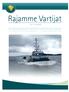 1 / 2013 80. VUOSIKERTA RAJAVARTIOLAITOS VAATIVIEN HAASTEIDEN EDESSÄ UUSI ULKOVARTIOLAIVA ESITELTIIN VENEMESSUILLA RVL TORJUU NYKYAJAN ORJAKAUPPAA