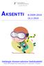 AKSENTTI 8/2009-2010 16.2.2010. Helsingin Konservatorion tiedotuslehti myös Internetissä www.konservatorio.fi > Lukuvuosi > Aksentti