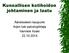 Kunnallisen kotihoidon johtaminen ja laatu. Äänekosken kaupunki Arjen tuki palvelujohtaja Hannele Koski 22.10.2014