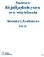 Suomen kirjailijayhdistysten neuvottelukunta. Toimintakertomus 2012