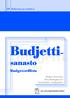 Budjettisanasto. Suomen valtion talousarvioon liittyviä keskeisiä käsitteitä. Budgetordlista. Centrala begrepp gällande Finlands statsbudget