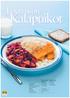 Kalapuikot. Lounas on. Tytön annos 560 kcal. Pojalle lisää 115 kcal. Täysjyväriisi. 1 dl riisiä 1 kalapuikko. 3 kpl (90 g) 2 rkl (30 g) Kalapuikot