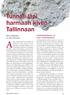 Tunneli läpi harmaan kiven Tallinnaan