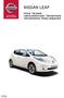 NISSAN LEAF. Hinnat, Varusteet, Lisävarustehinnasto, Tekniset tiedot, Värivaihtoehdot, Nissan lisäpalvelut. Insert High resolution picture here