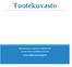 Tuotekuvasto. Liikennetuotteet Oy, Liedontie 37, 04600 Mäntsälä p. 019 687 3250, myynti@liikennetuotteet.fi. www.liikennetuotteet.