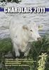 Charolais 2011 CHAROLAIS 2011. Charolais -siementuonnit 2011 Tähtäimessä omat valtakunnaliset jalostustavoitteet Nuoren sonnin käyttöopas