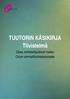 TUUTORIN KÄSIKIRJA Tiivistelmä. Opas vertaisohjauksen tueksi Oulun ammattikorkeakoulussa