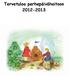 Tervetuloa perhepäivähoitoon 2012-2013