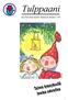 Tulppaani. Keski-Suomen Kehitysvammaisten Tukiyhdistyksen jäsentiedoite 4 / 2001