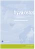 hyvä ostos päättäjille Ja mitä sinä voit päättäjänä tehdä? Miten tärkeitä hankinnat ovat organisaatiosi toiminnassa?