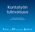 Kuntatyön tulevaisuus. Skenaariotyöskentely tulevaisuuden kuvan luojana