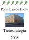Porin Lyseon koulu Tietostrategia 2008