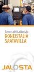 Ammattitaitoisia KONEISTAJIA SAATAVILLA