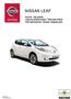 NISSAN LEAF. Hinnat, Varusteet, Lisävarustehinnasto, Tekniset tiedot, Värivaihtoehdot, Nissan lisäpalvelut. Insert High resolution picture here