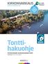 KIRKONVARKAUS Kuin koru Saimaansivulla. Tonttihakuohje