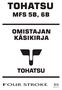 TOHATSU MFS 5B, 6B OMISTAJAN KÄSIKIRJA MFS 5B MFS 6B