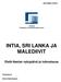 INTIA, SRI LANKA JA MALEDIIVIT