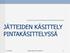 JÄTTEIDEN KÄSITTELY PINTAKÄSITTELYSSÄ. 9.9.2014 Copyright Isto Jokinen 1