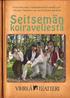 Kirjurinluodon kesäteatterissa kesällä 2011 Vihreän Teatterin 50-vuotisjuhlanäytelmä. Seitsemän. koiraveljestä