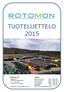 TUOTELUETTELO 2015. Rotomon Oy Myynti