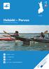 UUSIMAA. Helsinki Porvoo. Merimelonta/Sea canoeing HELSINKI PORVOO 1 5 PÄIVÄÄ/DAYS 45 70 KM HELPPO/EASY VAATIVA/DEMANDING